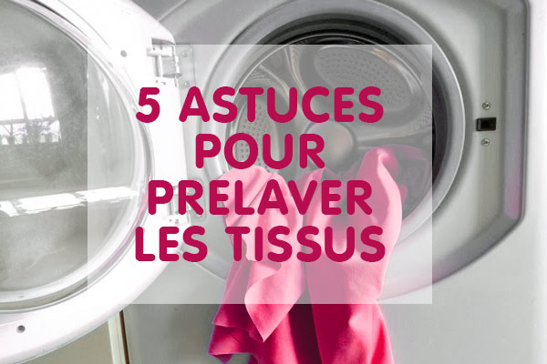 astuces-prelavage